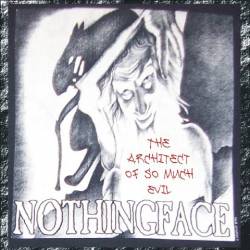 Nothingface : The Architect Of So Much Evil